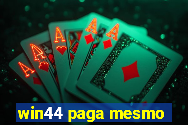 win44 paga mesmo