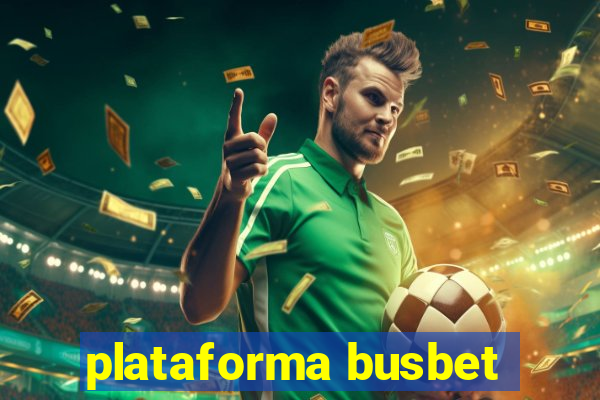 plataforma busbet