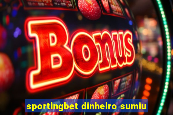 sportingbet dinheiro sumiu