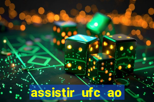 assistir ufc ao vivo futemax