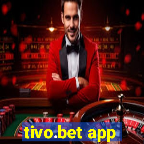 tivo.bet app