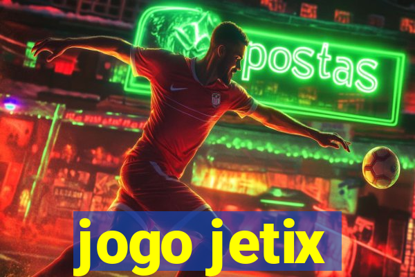 jogo jetix