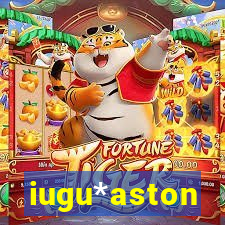 iugu*aston