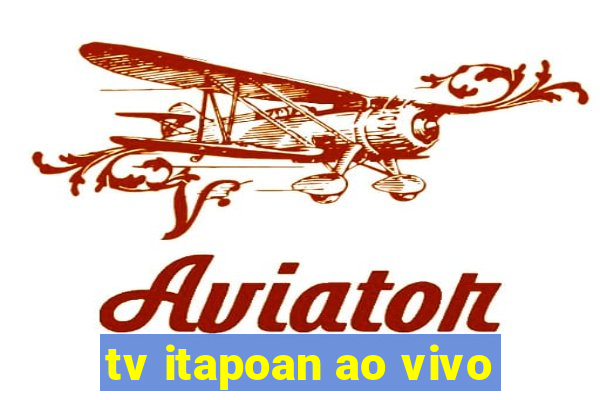 tv itapoan ao vivo