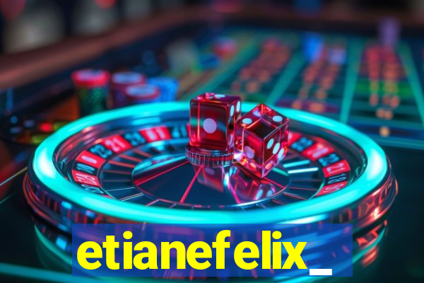 etianefelix_