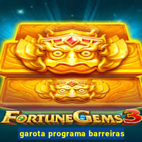 garota programa barreiras