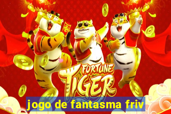 jogo de fantasma friv