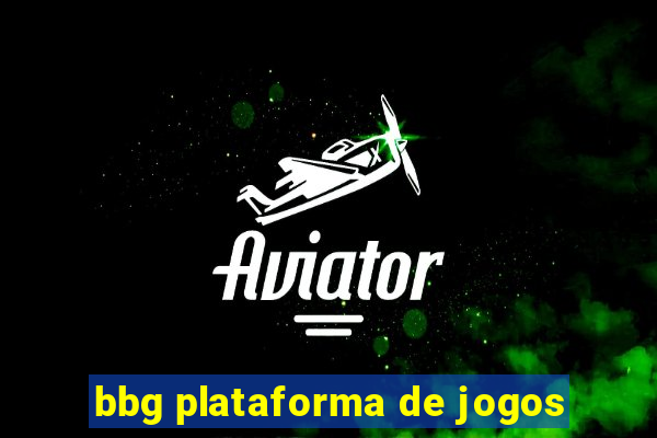 bbg plataforma de jogos