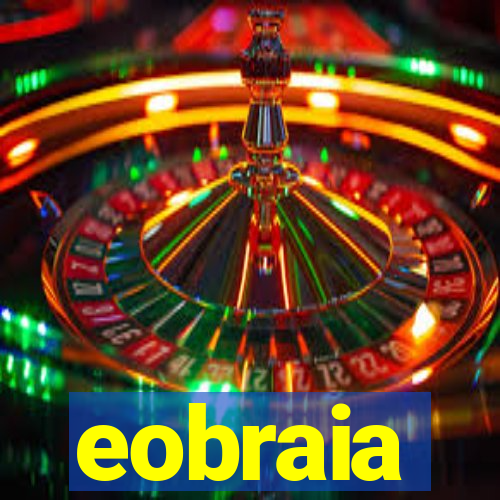 eobraia