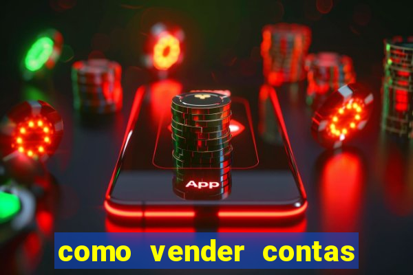 como vender contas de jogos