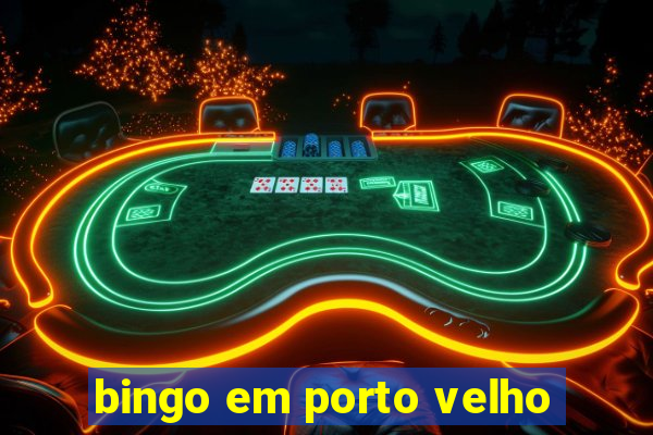 bingo em porto velho