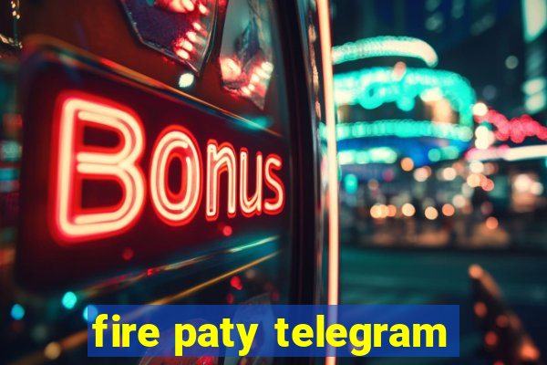 fire paty telegram