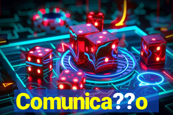 Comunica??o