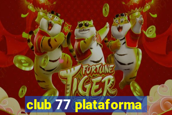 club 77 plataforma