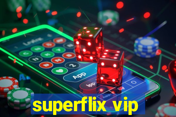 superflix vip