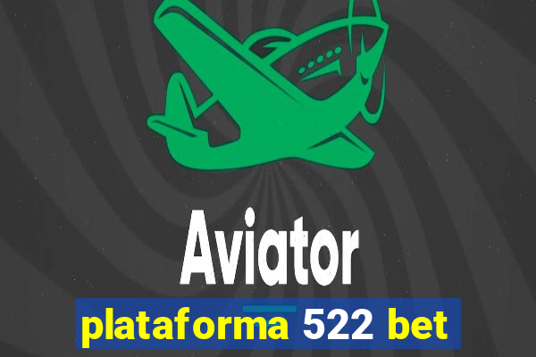 plataforma 522 bet