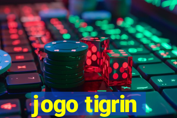 jogo tigrin