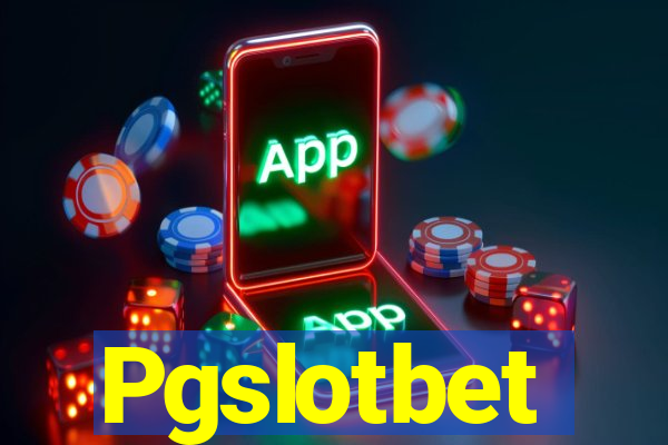 Pgslotbet