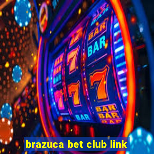 brazuca bet club link