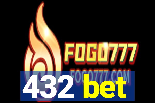 432 bet