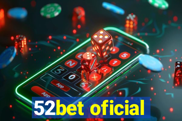 52bet oficial