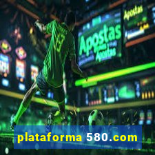 plataforma 580.com