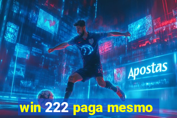 win 222 paga mesmo