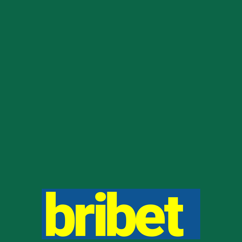 bribet