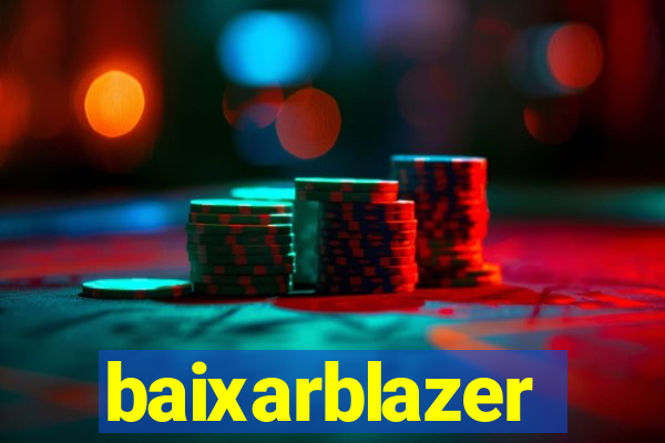 baixarblazer