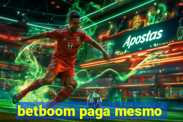 betboom paga mesmo