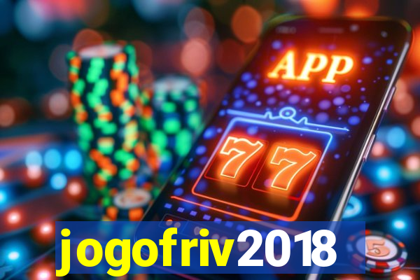 jogofriv2018