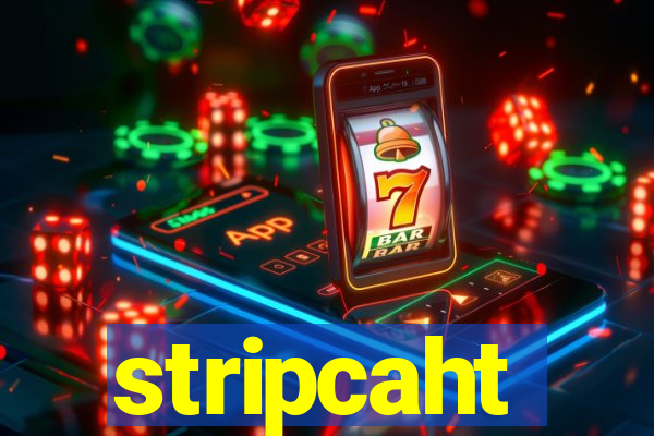 stripcaht