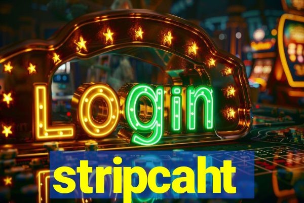 stripcaht