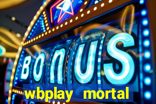 wbplay mortal kombat mobile