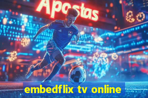 embedflix tv online