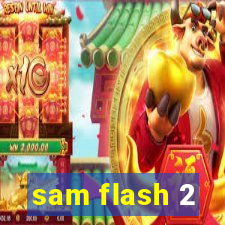 sam flash 2