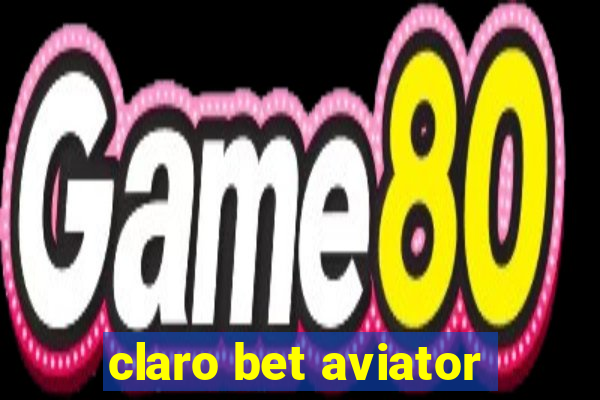 claro bet aviator