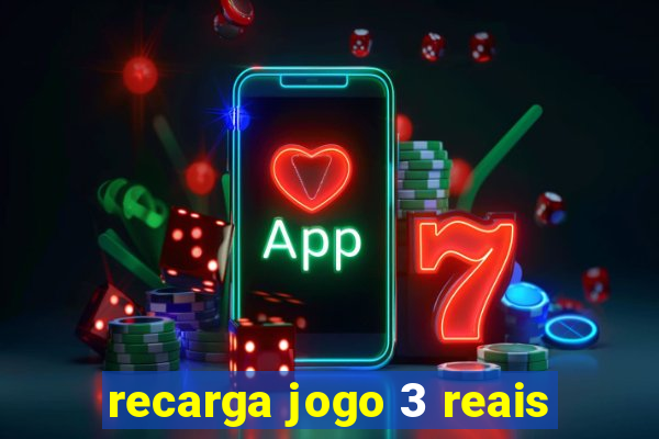 recarga jogo 3 reais