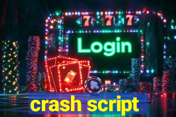 crash script