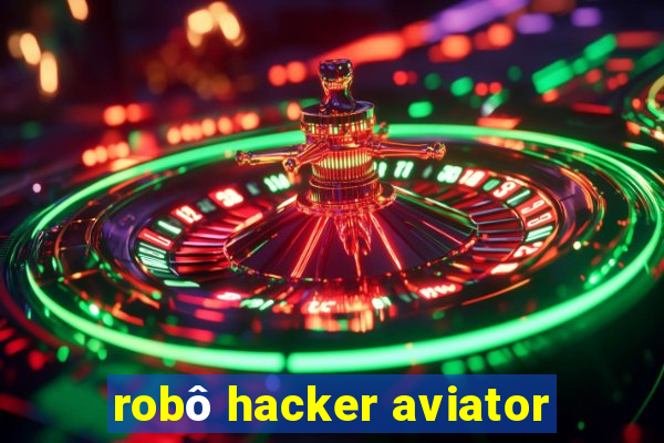 robô hacker aviator