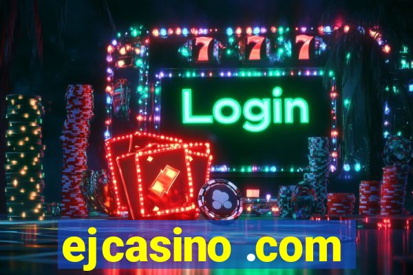 ejcasino .com