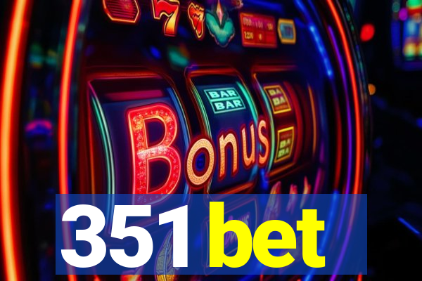 351 bet