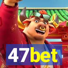 47bet