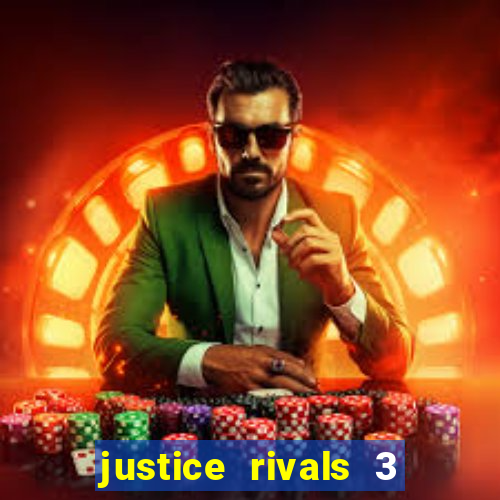 justice rivals 3 dinheiro infinito