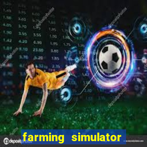 farming simulator 18 dinheiro infinito