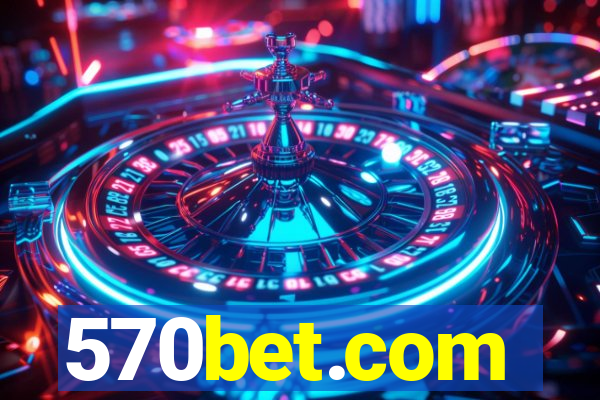 570bet.com