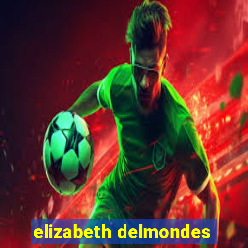 elizabeth delmondes