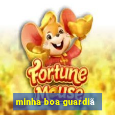 minha boa guardiã