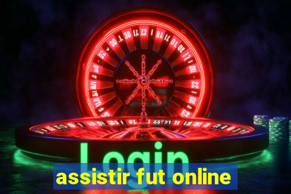 assistir fut online