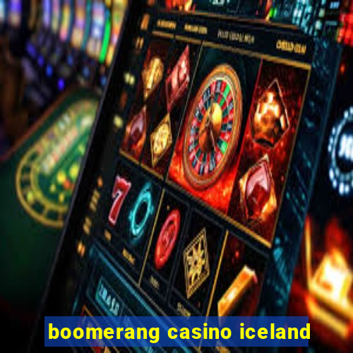 boomerang casino iceland